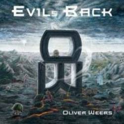 Oliver Weers : Evil’s Back